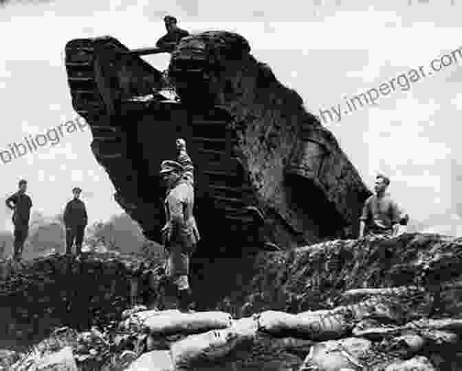 A British Tank Advancing Through The Trenches During The First World War. The Armored Units Of The Royal Army And The Armistice Vol 2