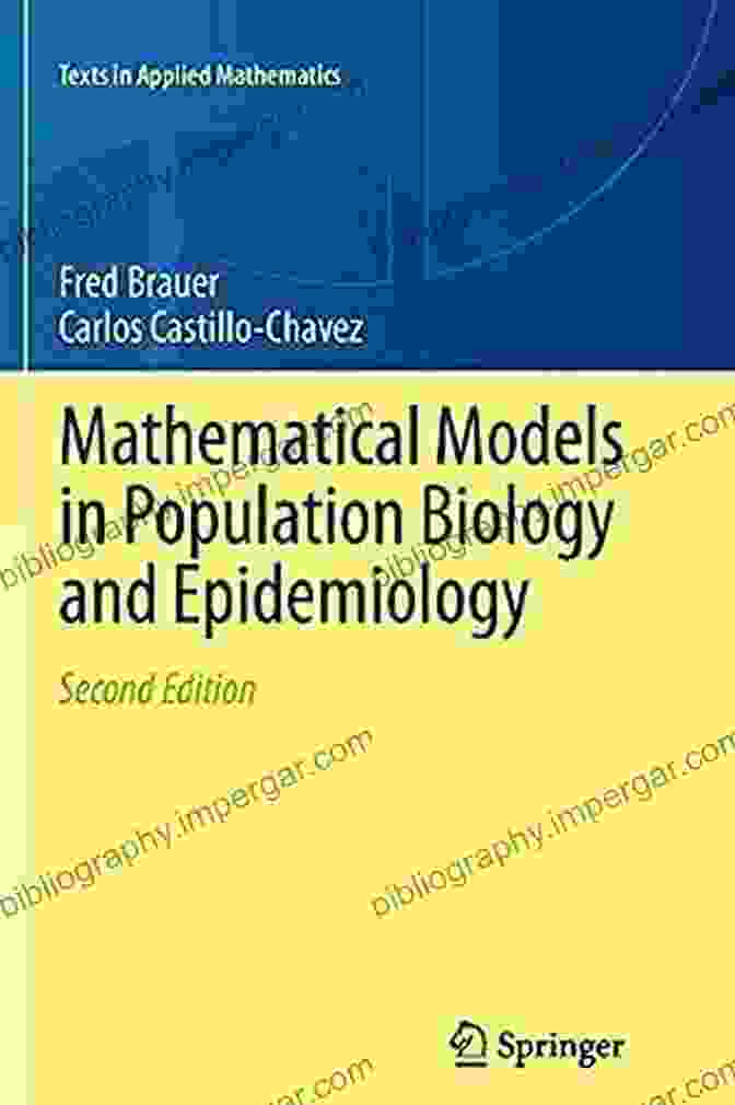 A Comprehensive Textbook On Mathematical Models In Population Biology And Epidemiology, Suitable For Students, Researchers, And Practitioners In The Field. Mathematical Models In Population Biology And Epidemiology (Texts In Applied Mathematics 40)