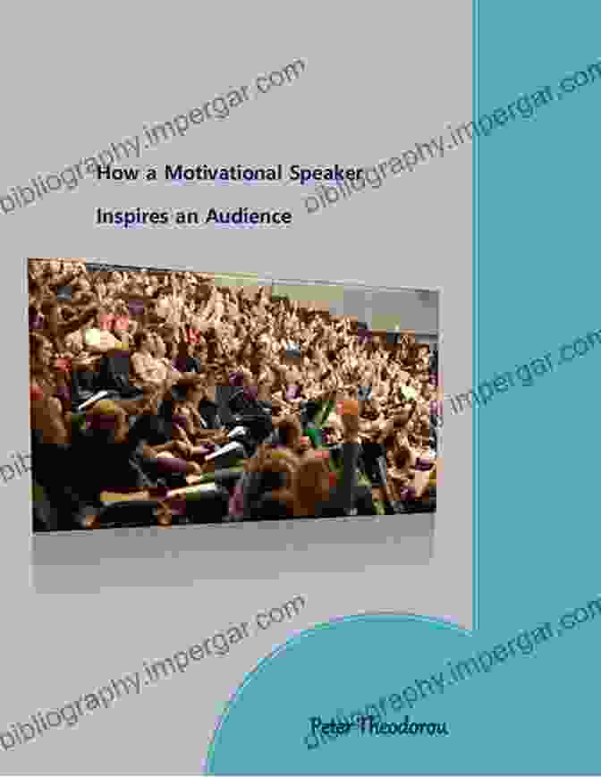 A Speaker Inspires An Audience With Passion And Authenticity Speak For Leadership: How To Engage Persuade And Inspire Any Audience