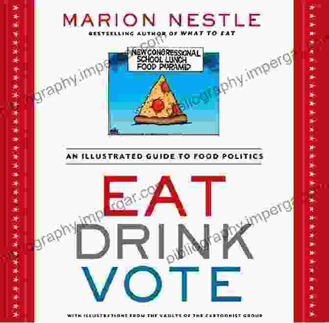 An Illustrated Guide To Food Politics Cover Eat Drink Vote: An Illustrated Guide To Food Politics