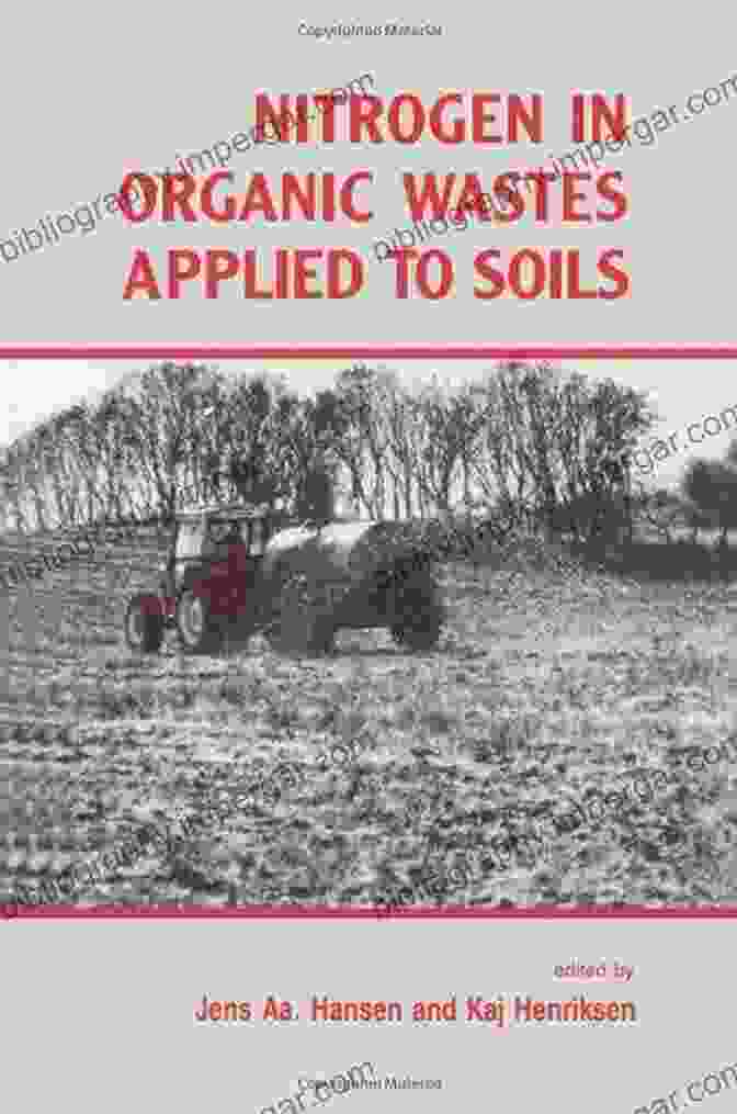 Applied To Soils International Solid Waste Professional Library Book Cover Nitrogen In Organic Wastes: Applied To Soils (International Solid Waste Professional Library)