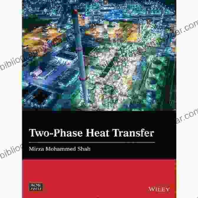 Book Cover Image Of Two Phase Heat Transfer By Wiley ASME Press Series Two Phase Heat Transfer (Wiley ASME Press Series)