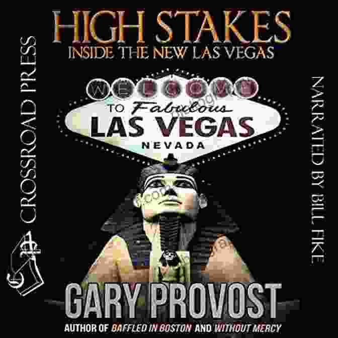 Book Cover Of 'High Stakes Inside The New Las Vegas' By Christopher Smith High Stakes: Inside The New Las Vegas