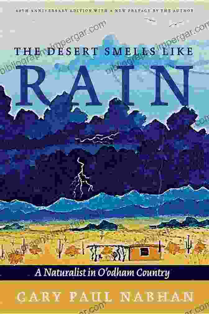 Book Cover Of The Desert Smells Like Rain Featuring A Desert Scene With A Silhouette Of A Woman And A Man The Desert Smells Like Rain: A Naturalist In O Odham Country