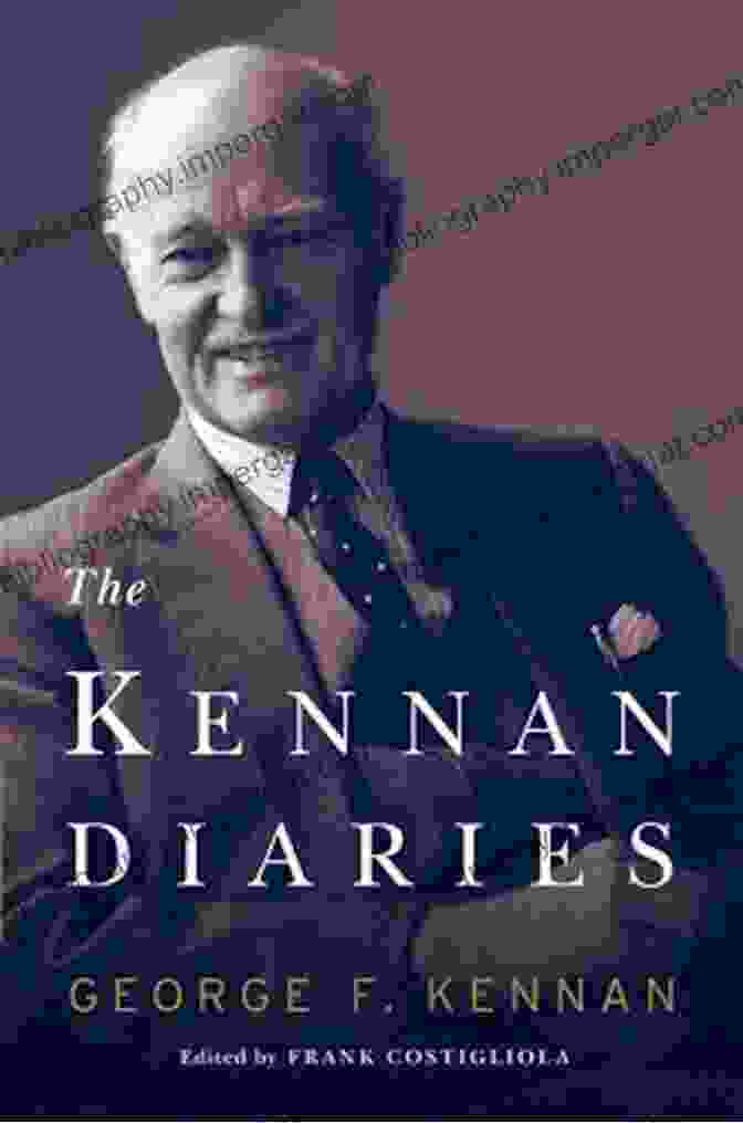 Book Cover Of 'The Kennan Diaries' By Frank Costigliola The Kennan Diaries Frank Costigliola