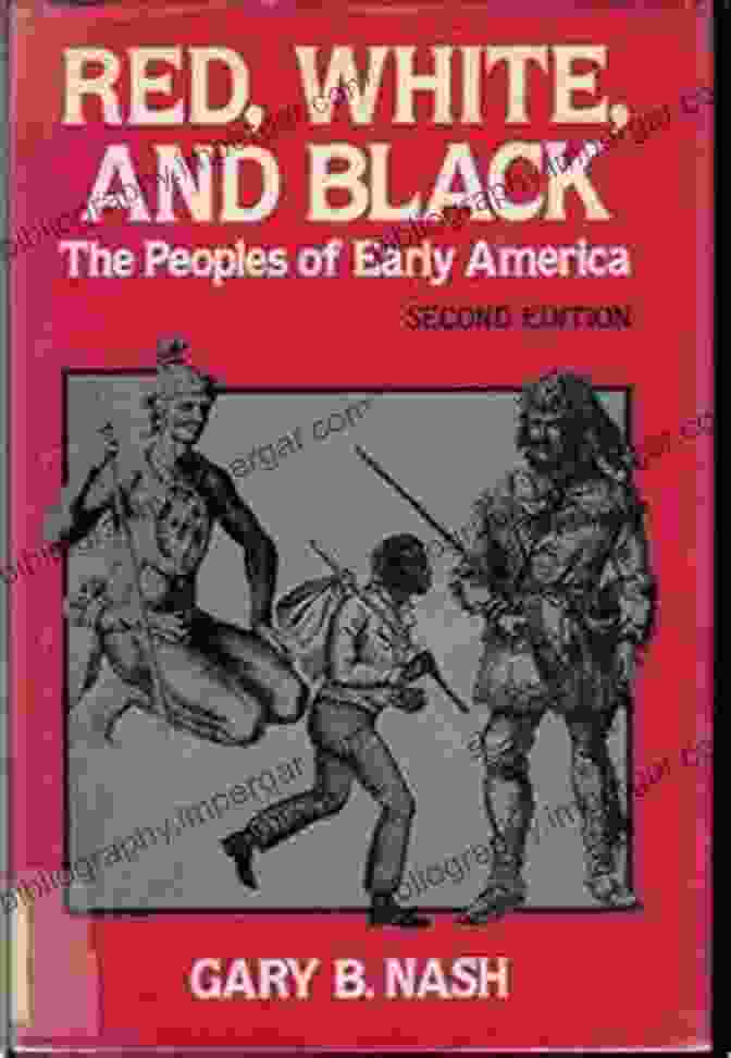 Book Cover Of 'The Peoples Of Early North America.' Red White And Black (2 Downloads): The Peoples Of Early North America