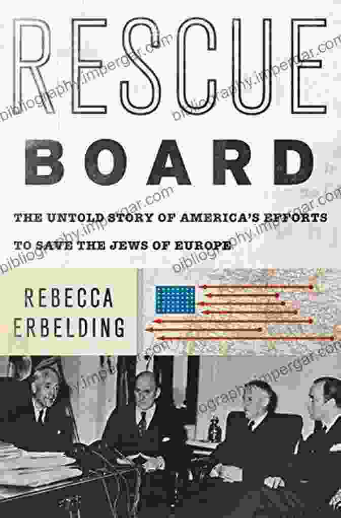 Book Cover Of The Untold Story Of America Efforts To Save The Jews Of Europe Rescue Board: The Untold Story Of America S Efforts To Save The Jews Of Europe