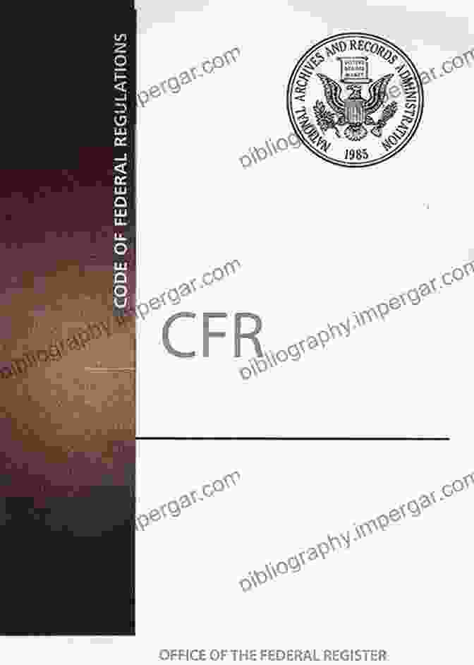 CFR Title 21 Parts 99 Regulations CODE OF FEDERAL REGULATIONS TITLE 21 Food And Drugs BUDGET EDITION 2024 PARTS 1 99: CFR TITLE 21