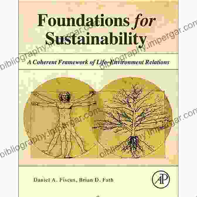 Coherent Framework Of Life Environment Relations Book Cover Foundations For Sustainability: A Coherent Framework Of Life Environment Relations