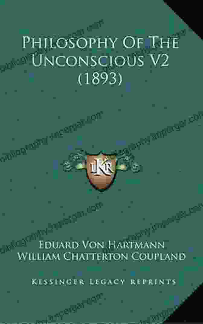 Eduard Von Hartmann, The Philosophy Of The Unconscious Weltschmerz: Pessimism In German Philosophy 1860 1900