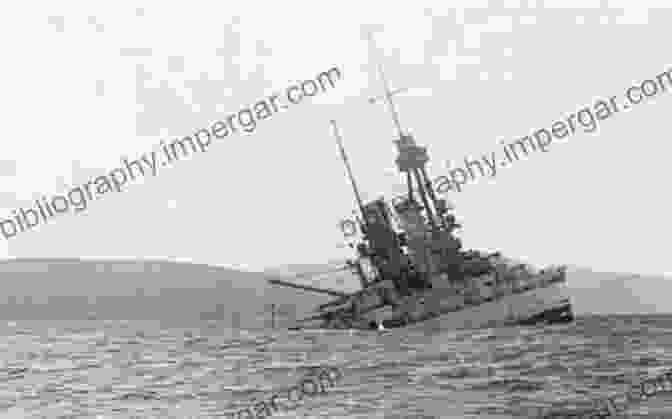 German Battleship SMS Bayern Sinking At Scapa Flow, 1919 The Grand Scuttle: The Sinking Of The German Fleet At Scapa Flow In 1919