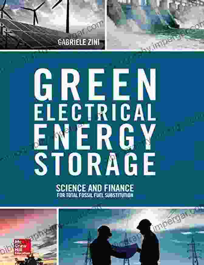 Green Electrical Energy Storage Book Cover Green Electrical Energy Storage: Science And Finance For Total Fossil Fuel Substitution