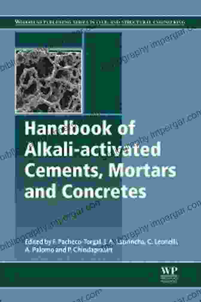 Handbook Of Alkali Activated Cements, Mortars, And Concretes Book Cover Handbook Of Alkali Activated Cements Mortars And Concretes (Woodhead Publishing In Civil And Structural Engineering 54)