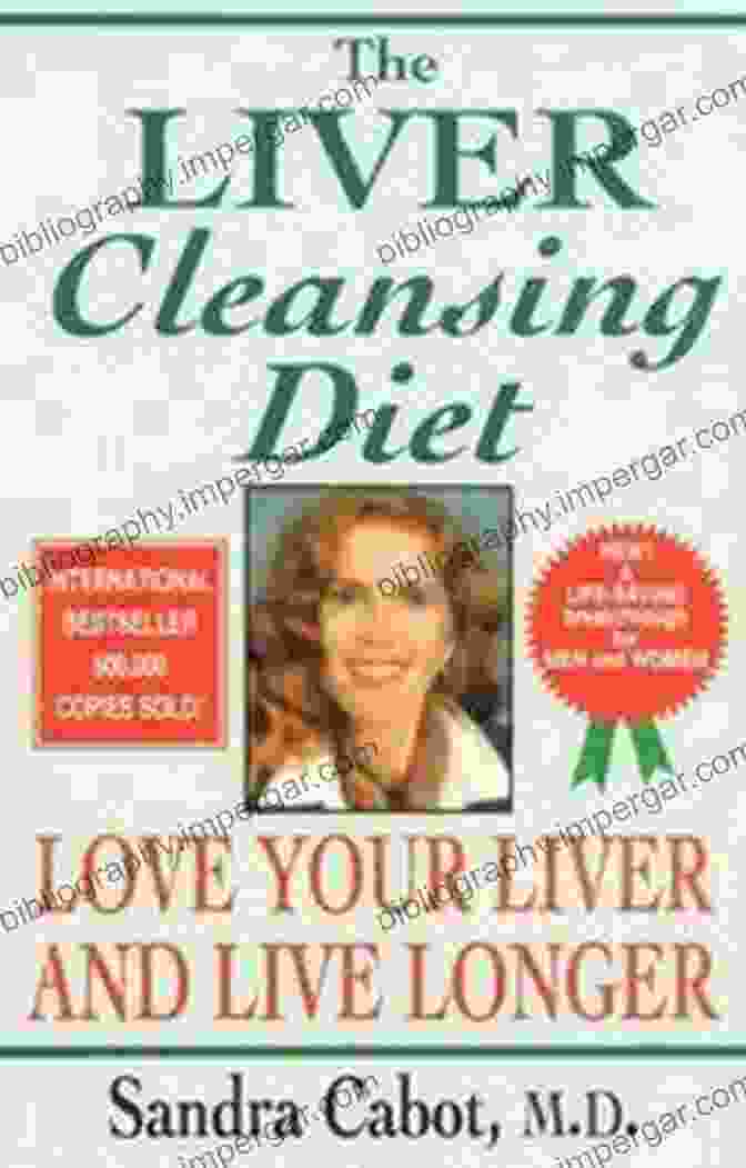 Image Of 'Love Your Liver And Live Longer' Book Cover The Liver Cleansing Diet: Love Your Liver And Live Longer