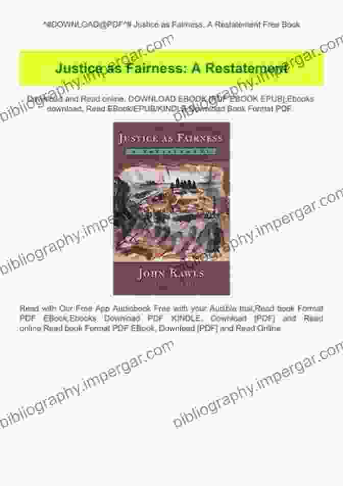 Justice As Fairness Restatement: The Definitive Guide To Rawls' Theory Of Justice Justice As Fairness: A Restatement