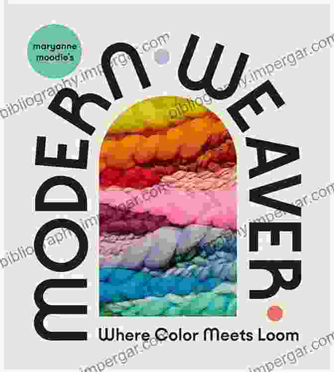 Maryanne Moodie Modern Weaver Book Cover Maryanne Moodie S Modern Weaver: Where Color Meets Loom