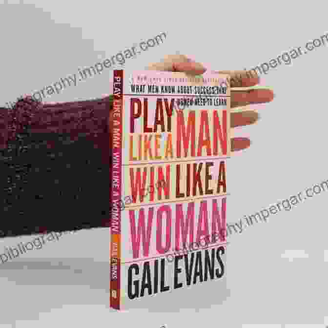 Play Like A Man, Win Like A Woman Book Cover Play Like A Man Win Like A Woman: What Men Know About Success That Women Need To Learn