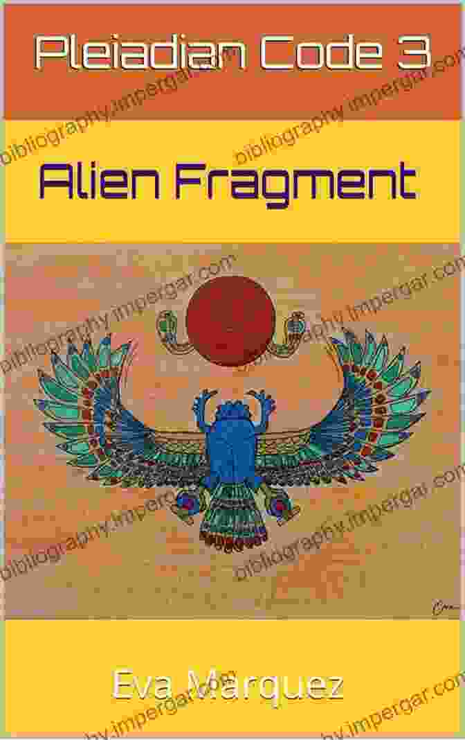 Pleiadian Code: Alien Fragment Book By Eva Marquez Pleiadian Code 3 : Alien Fragment Eva Marquez