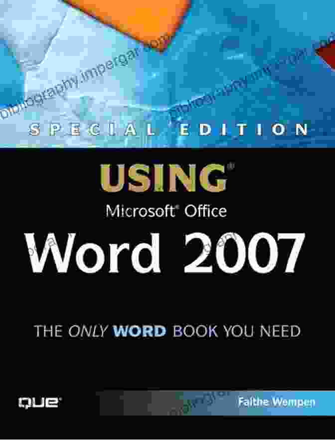 Special Edition Using Microsoft Office Word 2007 Cover With Bold Text Highlights Special Edition Using Microsoft Office Word 2007