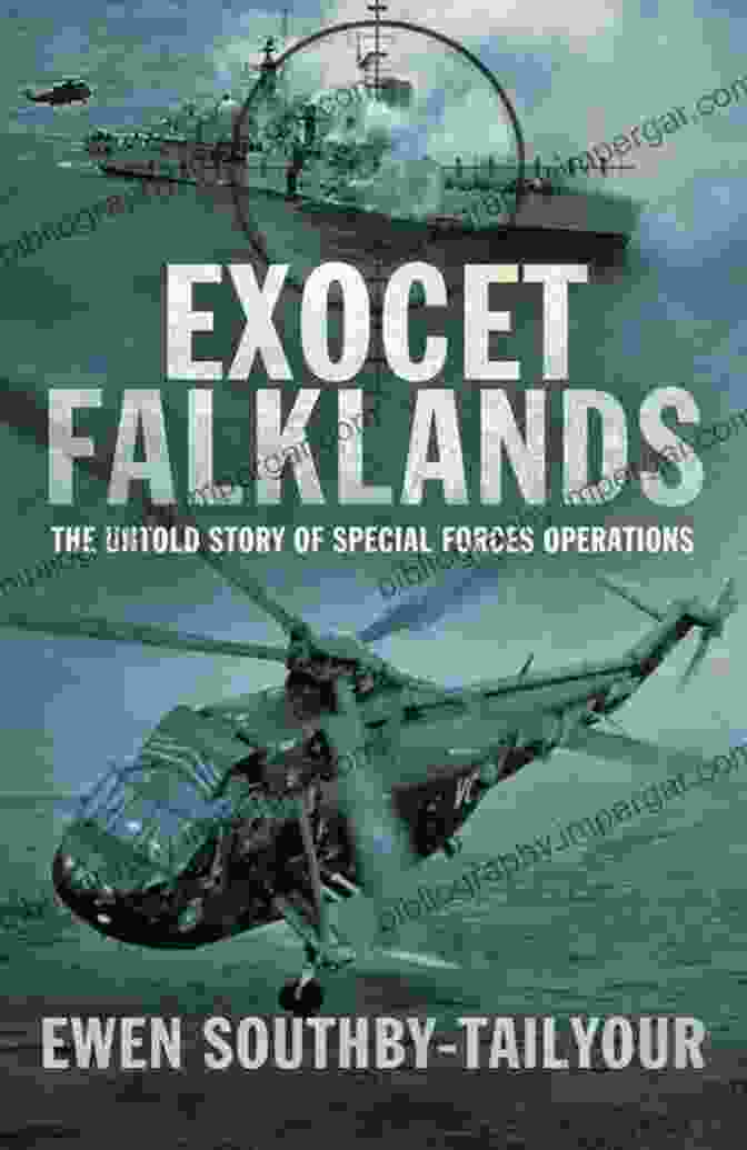 Special Forces Family Exocet Falklands: The Untold Story Of Special Forces Operations