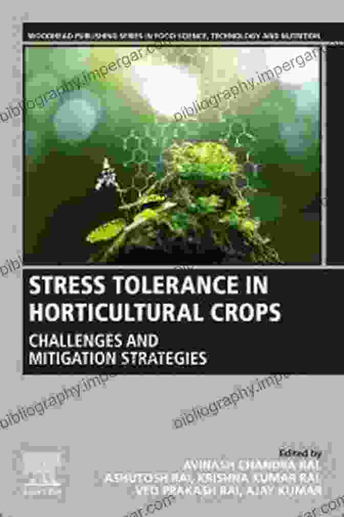 Stress Tolerance In Horticultural Crops Book Cover Stress Tolerance In Horticultural Crops: Challenges And Mitigation Strategies