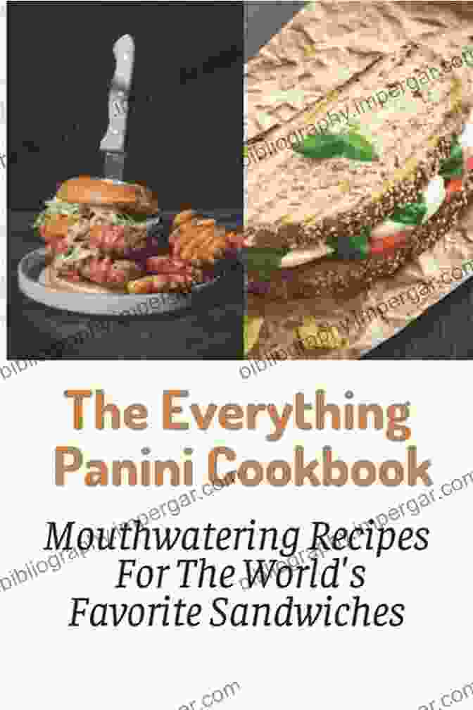 The 2024 Easy Panini Cookbook Cover Image Featuring A Mouthwatering Panini With Melted Cheese, Grilled Vegetables, And Flavorful Meats. The #2024 Easy Panini Cookbook: Over 25 Delicious Panini Recipes