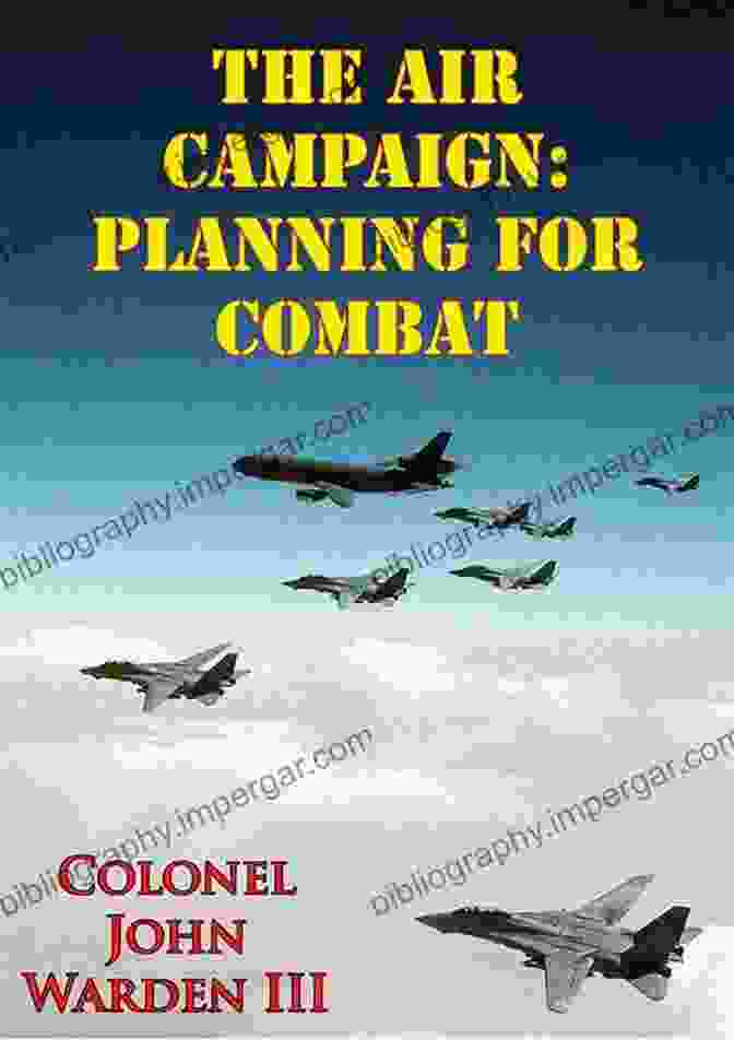 The Air Campaign Planning For Combat Book Cover The Air Campaign: Planning For Combat