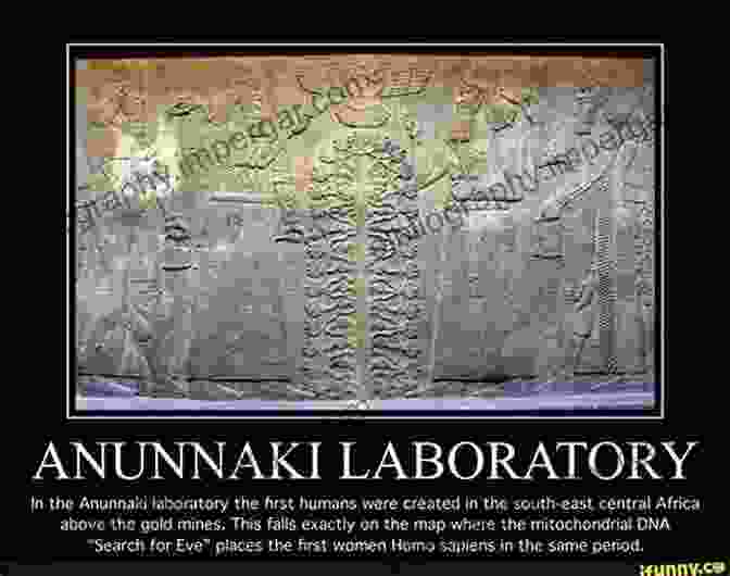 The Anunnaki's Genetic Manipulation Created Homo Sapiens, The Ancestors Of Modern Humankind Anunnaki: Gods Of Earth And Nibiru