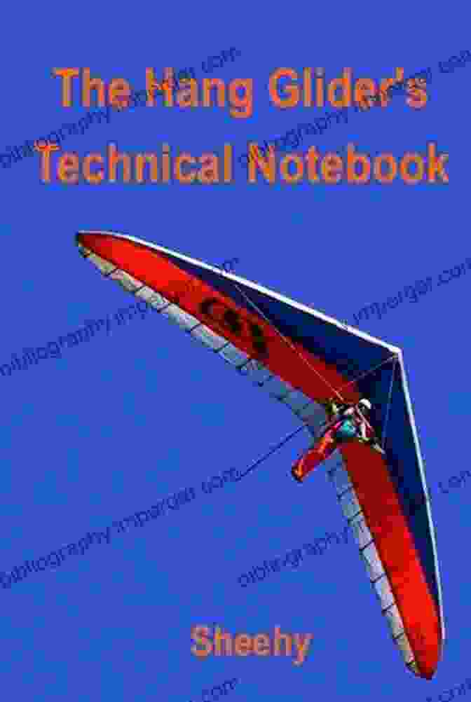 The Hang Glider Technical Notebook By Jim Bainbridge The Hang Glider S Technical Notebook