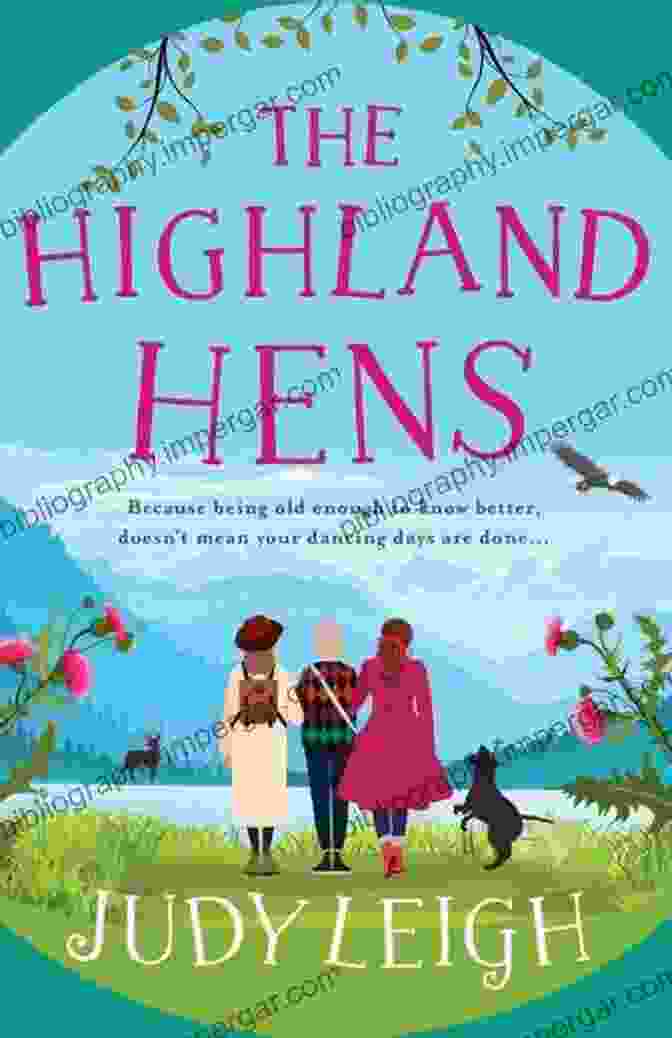 The Highland Hens Cover Image, Featuring A Group Of Hens On A Grassy Hillside With Mountains In The Background The Highland Hens Judy Leigh