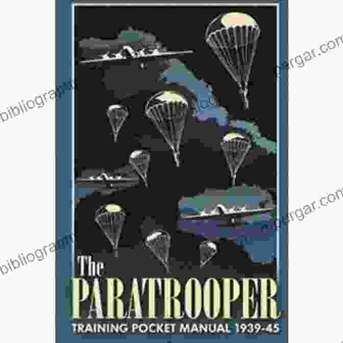 The Paratrooper Training Pocket Manual 1939 45 Book Cover The Paratrooper Training Pocket Manual 1939 45 (The Pocket Manual Series)