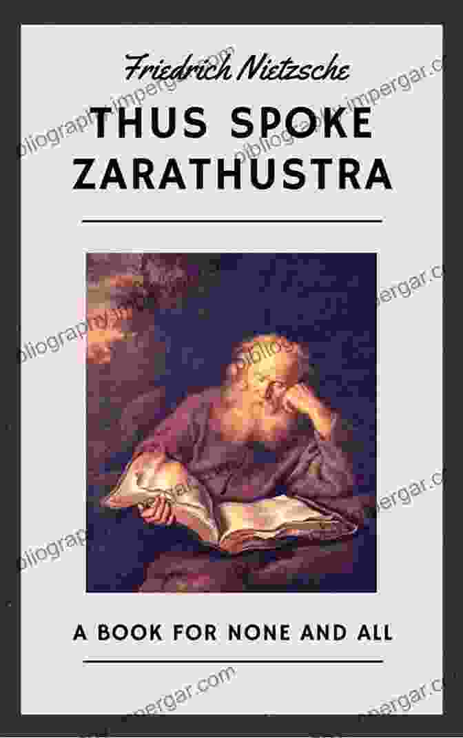 Thus Spoke Zarathustra By Friedrich Nietzsche FRIEDRICH NIETZSCHE: 10 Quintessential Philosophy Including Autobiography Essays Letters All In One Volume: Thus Spoke Zarathustra Beyond Birth Of Tragedy The Case Of Wagner