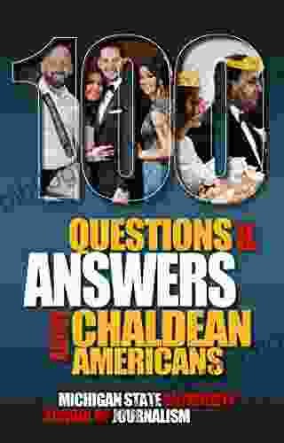 100 Questions And Answers About Chaldean Americans Their Religion Language And Culture (Bias Busters 15)