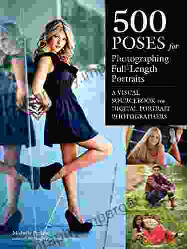 500 Poses For Photographing Full Length Portraits: A Visual Sourcebook For Digital Portrait Photographers