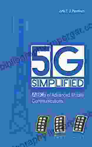 5G Simplified: ABCs Of Advanced Mobile Communications