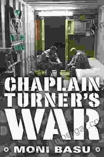 Chaplain Turner S War Stephen Phillip Monteiro