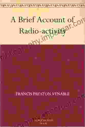 A Brief Account Of Radio Activity