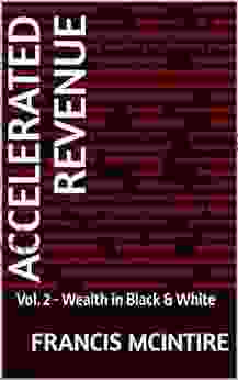 Accelerated Revenue: Vol 2 Wealth In Black White