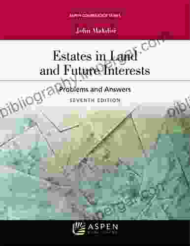 Estates In Land And Future Interests: Problems And Answers (Aspen Coursebook Series)