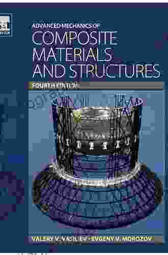 Advanced Mechanics Of Composite Materials And Structural Elements