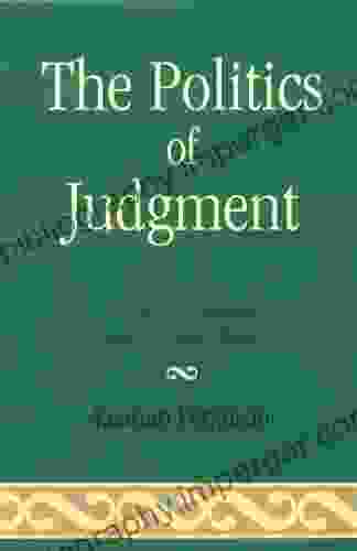 The Politics Of Judgment: Aesthetics Identity And Political Theory