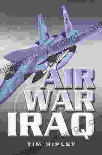 Air War Iraq Tim Ripley