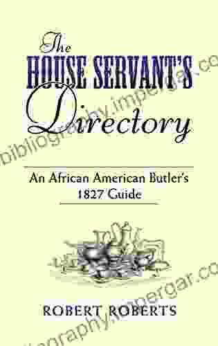 The House Servant S Directory: An African American Butler S 1827 Guide (Dover African American Books)