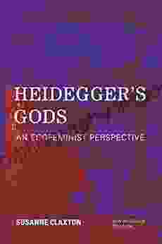 Heidegger S Gods: An Ecofeminist Perspective (New Heidegger Research)