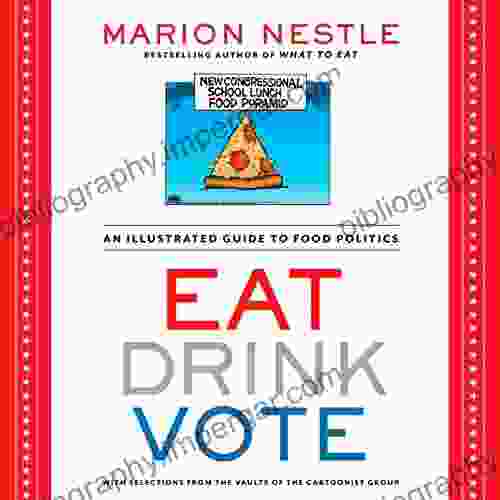 Eat Drink Vote: An Illustrated Guide to Food Politics