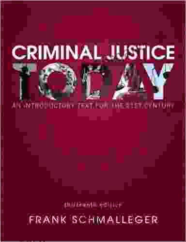 Criminal Justice Today: An Introductory Text For The 21st Century