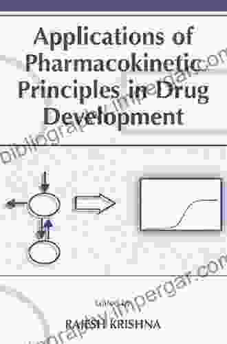 Applications Of Pharmacokinetic Principles In Drug Development