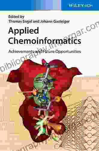 Applied Chemoinformatics: Achievements And Future Opportunities