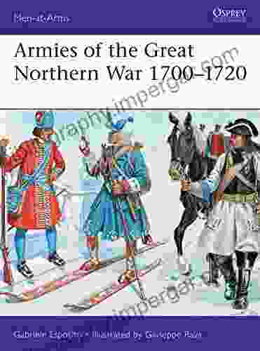 Armies of the Great Northern War 1700 1720 (Men at Arms 529)