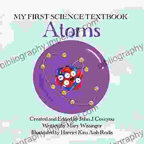 My First Science Textbook: Atoms A Science For Kids